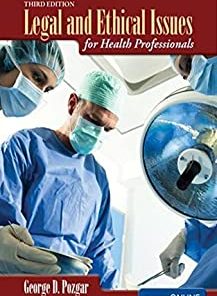 Legal and Ethical Issues for Health Professionals, 3rd Edition