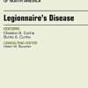 Legionnaire’s Disease, An Issue of Infectious Disease Clinics of North America, 1e (The Clinics: Internal Medicine)