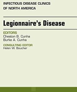 Legionnaire’s Disease, An Issue of Infectious Disease Clinics of North America, 1e (The Clinics: Internal Medicine)