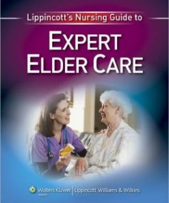 Lippincott’s Nursing Guide to Expert Elder Care