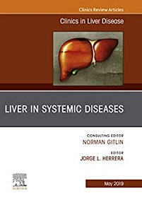 Liver in Systemic Diseases, An Issue of Clinics in Liver Disease (Volume 23-2) (The Clinics: Internal Medicine, Volume 23-2)