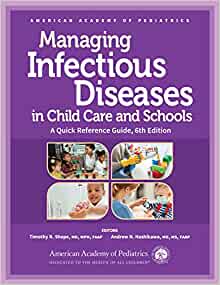 Managing Infectious Diseases in Child Care and Schools: A Quick Reference Guide, 6th Edition