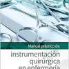 Manual práctico de instrumentación quirúrgica en enfermería, 3rd edition