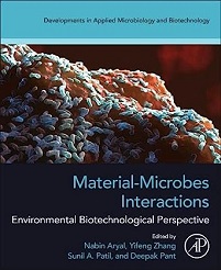Material-Microbes Interactions: Environmental Biotechnological Perspective (Developments in Applied Microbiology and Biotechnology) ()