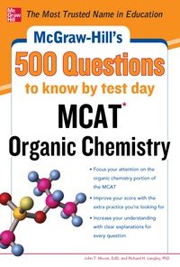 McGraw-Hill’s 500 MCAT Organic Chemistry Questions to Know by Test Day (McGraw-Hill’s 500 Questions) ()