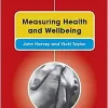 Measuring Health and Wellbeing (Transforming Public Health Practice Series)