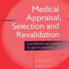 Medical Appraisal, Selection and Revalidation