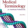 Medical Terminology for Healthcare Professionals, 10th Edition