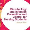 Microbiology and Infection Prevention and Control for Nursing Students (Transforming Nursing Practice Series)