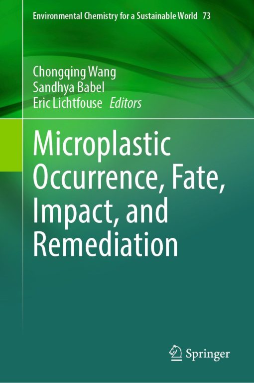 Microplastic Occurrence, Fate, Impact, and Remediation