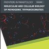 Molecular and Cellular Biology of Pathogenic Trypanosomatids (Frontiers in Parasitology)