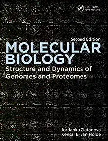 Molecular Biology: Structure and Dynamics of Genomes and Proteomes, 2nd Edition