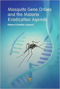 Mosquito Gene Drives and the Malaria Eradication Agenda ()