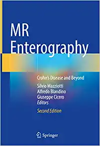 MR Enterography: Crohn’s Disease and Beyond, 2nd Edition