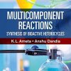 Multicomponent Reactions: Synthesis of Bioactive Heterocycles