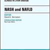 NASH and NAFLD, An Issue of Clinics in Liver Disease (Volume 22-1) (The Clinics: Internal Medicine, Volume 22-1)