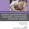 Neonatal Gastroenterology: Challenges, Controversies And Recent Advances, An Issue of Clinics in Perinatology (Volume 47-2) (The Clinics: Orthopedics, Volume 47-2)