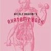 Nicole Angemi’s Anatomy Book: A Catalog of Familiar, Rare, and Unusual Pathologies ()