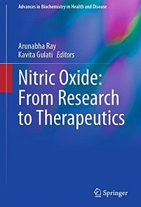 Nitric Oxide: From Research to Therapeutics (Advances in Biochemistry in Health and Disease Book 22)
