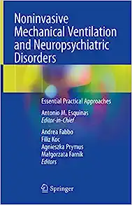 Noninvasive Mechanical Ventilation and Neuropsychiatric Disorders: Essential Practical Approaches ()