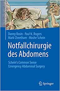 Notfallchirurgie des Abdomens: Schein’s Common Sense Emergency Abdominal Surgery (German Edition)