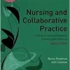 Nursing and Collaborative Practice: A guide to interprofessional learning and working (Transforming Nursing Practice Series), 2nd Edition