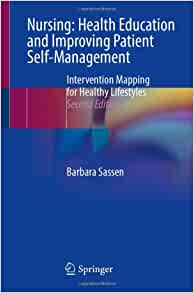 Nursing: Health Education and Improving Patient Self-Management: Intervention Mapping for Healthy Lifestyles, 2nd Edition