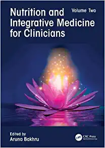 Nutrition and Integrative Medicine for Clinicians: Volume Two