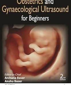 Obstetrics and Gynaecological Ultrasound for Beginners, 2nd Edition