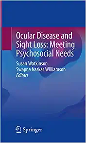 Ocular Disease and Sight Loss: Meeting Psychosocial Needs