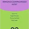 OSH Infection in the Immunocompromised Host (Oxford Specialist Handbooks in Infectious Diseases)