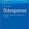 Osteoporose: Biologie, Prophylaxe, Diagnose und Therapie (essentials) (German Edition)