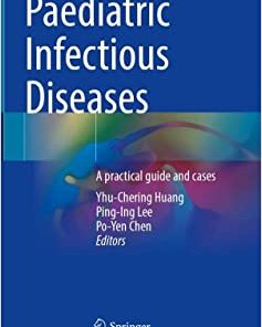 Paediatric Infectious Diseases: A practical guide and cases