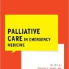 Palliative Care in Emergency Medicine (WHAT DO I DO NOW EMERGENCY MEDICINE)