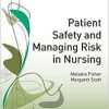 Patient Safety and Managing Risk in Nursing (Transforming Nursing Practice Series)