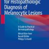 Pattern Analysis for Histopathologic Diagnosis of Melanocytic Lesions ()
