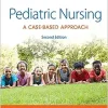 Pediatric Nursing: A Case-Based Approach, 2nd Edition ()