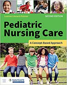 Pediatric Nursing Care: A Concept-Based Approach, 2nd Edition
