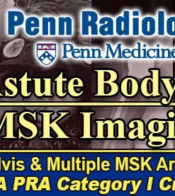 Penn Radiology Astute Body and MSK Imaging 2023