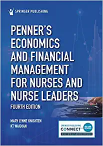 Penner’s Economics and Financial Management for Nurses and Nurse Leaders, 4th Edition