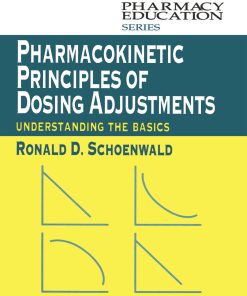 Pharmacokinetic Principles of Dosing Adjustments