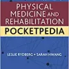 Physical Medicine and Rehabilitation Pocketpedia, 4th Edition