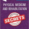 Physical Medicine and Rehabilitation Secrets, 4th edition