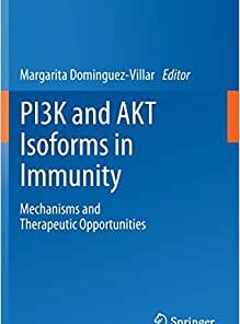 Pi3k and Akt Isoforms in Immunity: Mechanisms and Therapeutic Opportunities: 436