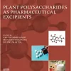 Plant Polysaccharides as Pharmaceutical Excipients, 1st edition