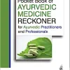 Pocket Book of Ayurvedic Medicine Reckoner: For Ayurvedic Practitioners and Professionals