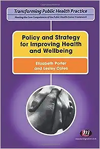 Policy and Strategy for Improving Health and Wellbeing (Transforming Public Health Practice Series)