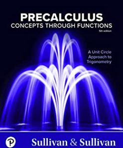 Precalculus: Concepts Through Functions, A Unit Circle Approach to Trigonometry, 5th Edition