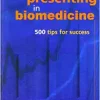 Presenting in Biomedicine: 500 Tips for Success