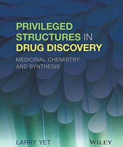 Privileged Structures in Drug Discovery: Medicinal Chemistry and Synthesis ()